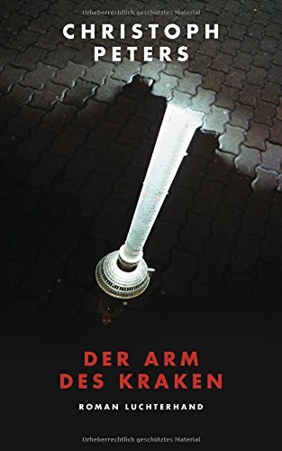 Rezension zu »Der Arm des Kraken« von Christoph Peters