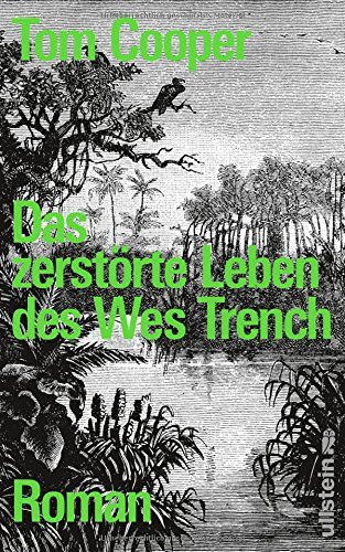 Rezension zu »Das zerstörte Leben des Wes Trench«