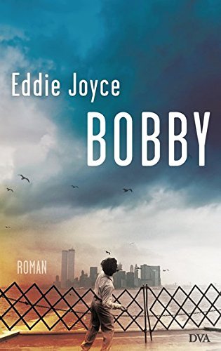 Rezension zu »Bobby« von Eddie Joyce