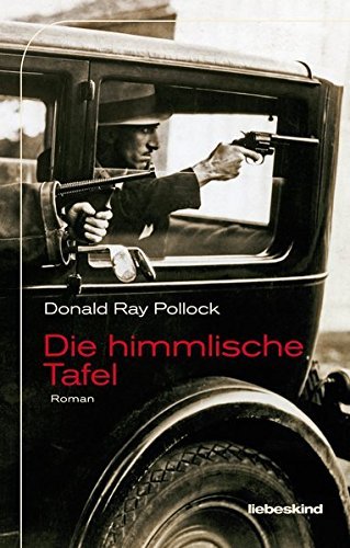 Rezension zu »Die himmlische Tafel« von Donald Ray Pollock