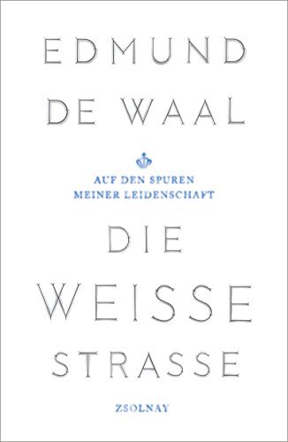 Rezension zu »Die weiße Straße« von Edmund De Waal