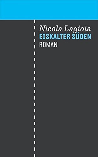 Nicola Lagioia: »Eiskalter Süden« auf Bücher Rezensionen