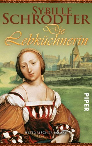 Leseeindruck zu »Die Lebküchnerin« von Sybille Schrödter