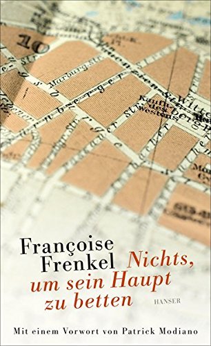 Rezension zu »Nichts, um sein Haupt zu betten« von Françoise Frenkel