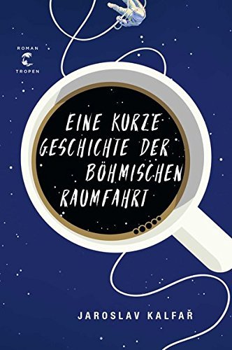 Rezension zu »Eine kurze Geschichte der böhmischen Raumfahrt« von Jaroslav Kalfar