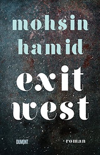 Rezension zu »Exit West« von Mohsin Hamid