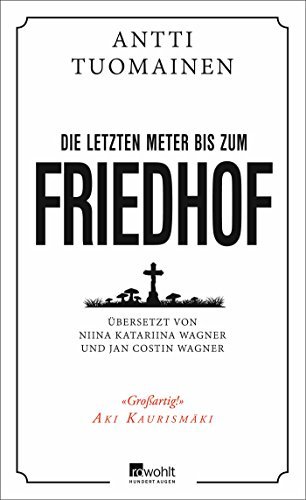 Rezension zu »Die letzten Meter bis zum Friedhof« von Antti Tuomainen