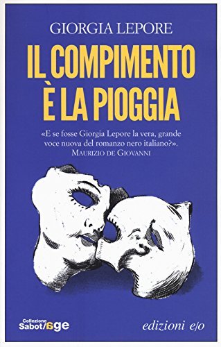 Rezension zu »Il compimento è la pioggia« von Giorgia Lepore