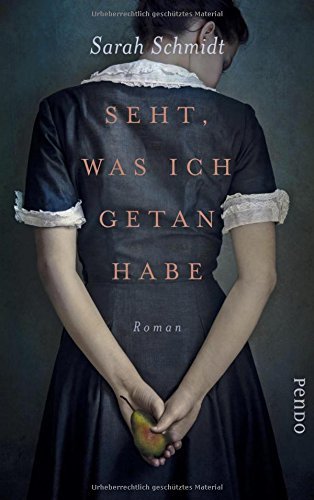 Rezension zu »Seht, was ich getan habe« von Sarah Schmidt