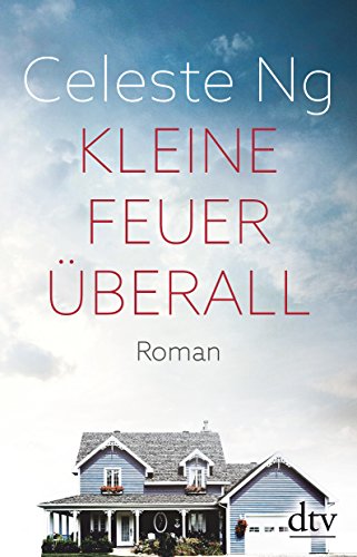 Rezension zu »Kleine Feuer überall« von Celeste Ng