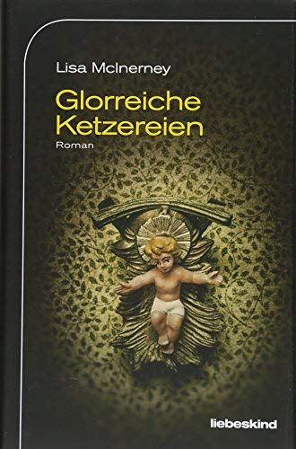 Rezension zu »Glorreiche Ketzereien« von Lisa McInerney