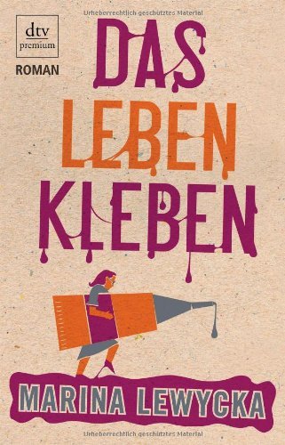 Rezension zu »Das Leben kleben« von Marina Lewycka