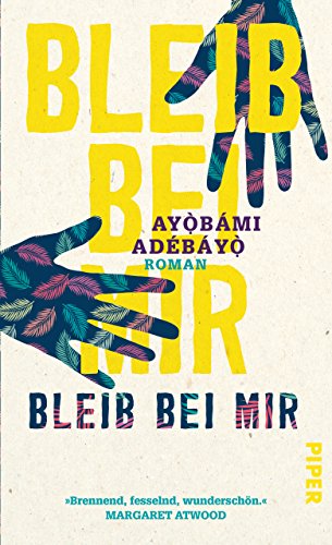 Rezension zu »Bleib bei mir« von Ayọ̀bámi Adébáyọ̀