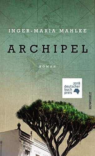 Rezension zu »Archipel« von Inger-Maria Mahlke