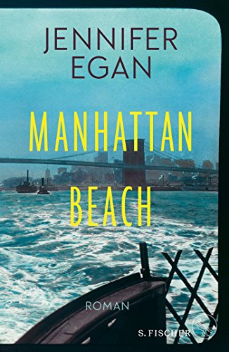 Rezension zu »Manhattan Beach« von Jennifer Egan