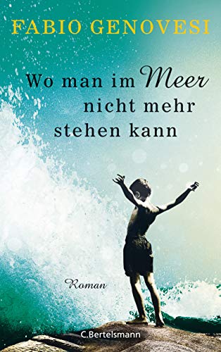 Rezension zu »Wo man im Meer nicht mehr stehen kann« von Fabio Genovesi