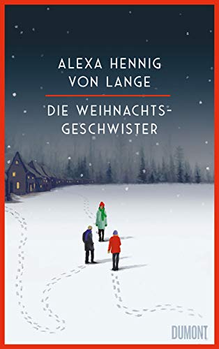 Rezension zu »Die Weihnachtsgeschwister« von Alexa Hennig von Lange