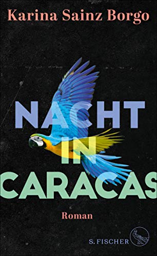 Rezension zu »Nacht in Caracas« von Karina Sainz Borgo