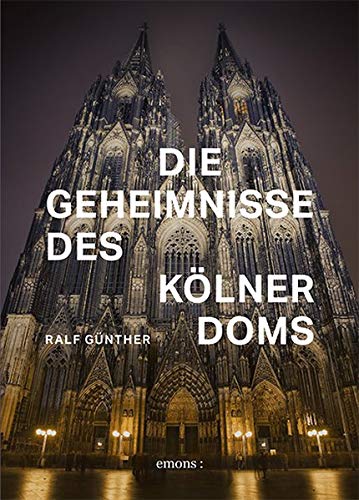 Rezension zu »Die Geheimnisse des Kölner Doms« von Ralf Günther