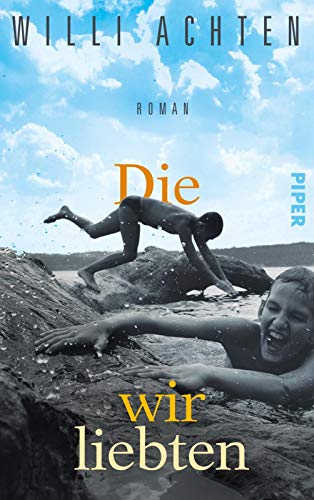 Rezension zu »Die wir liebten« von Willi Achten