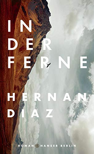 Rezension zu »In der Ferne« von Hernan Diaz