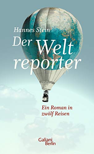 Rezension zu »Der Weltreporter« von Hannes Stein