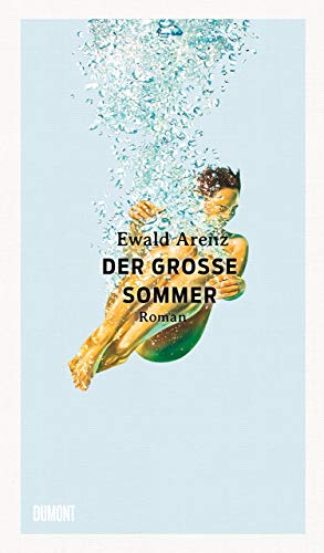 Rezension zu »Der große Sommer« von Ewald Arenz