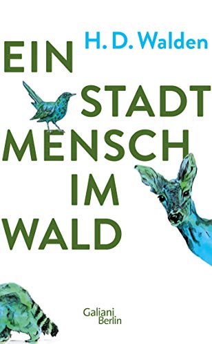 Rezension zu »Ein Stadtmensch im Walde« von H.D. Walden