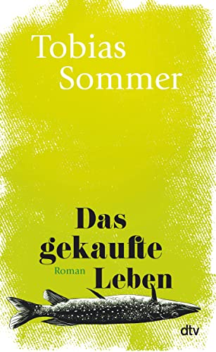 Tobias Sommer: »Das gekaufte Leben«