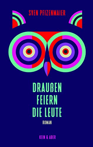 Rezension zu »Draußen feiern die Leute« von Sven Pfizenmaier