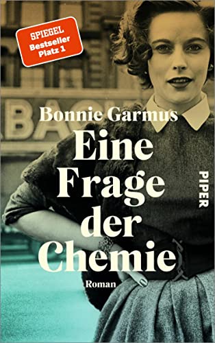 Rezension zu »Eine Frage der Chemie« von Bonnie Garmus