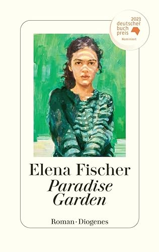Rezension zu »Paradise Garden« von Elena Fischer
