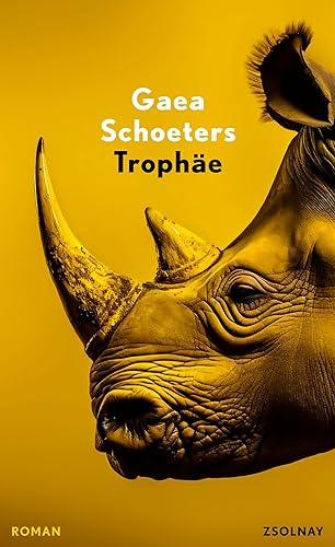 Gaea Schoeters: »Trophäe«