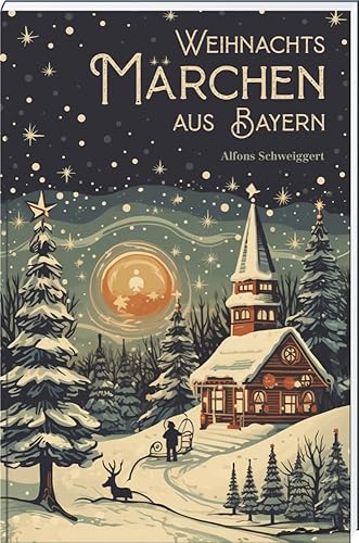 Rezension zu »Weihnachtsmärchen aus Bayern« von Alfons Schweiggert