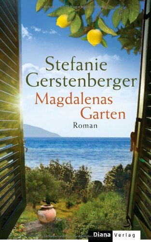 Leseeindruck zu »Magdalenas Garten« von Stefanie Gerstenberger