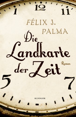 Leseeindruck zu »Die Landkarte der Zeit« von Félix J. Palma