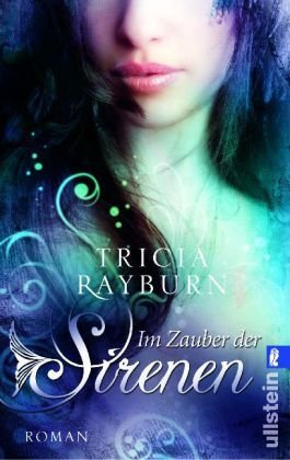 Leseeindruck zu »Im Zauber der Sirenen« von Tricia Rayburn