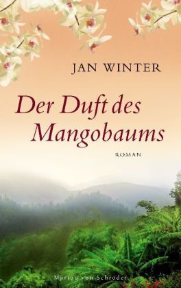 Leseeindruck zu »Der Duft des Mangobaums« von Jan Winter