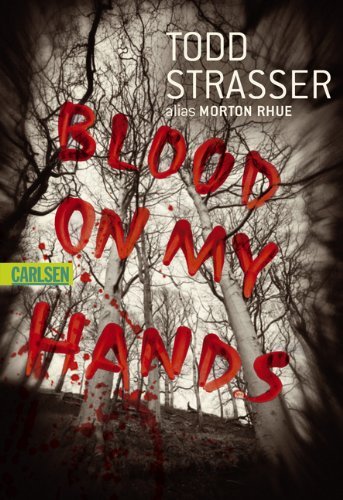 Leseeindruck zu »Blood on my Hands« von Todd Strasser