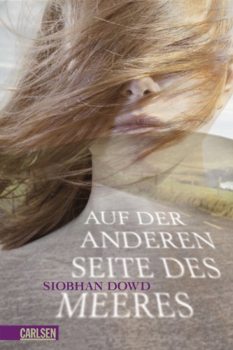 Leseeindruck zu »Auf der anderen Seite des Meeres« von Siobhan Dowd