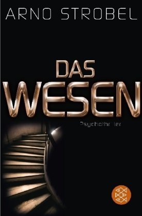 Rezension zu »Das Wesen« von Arno Strobel