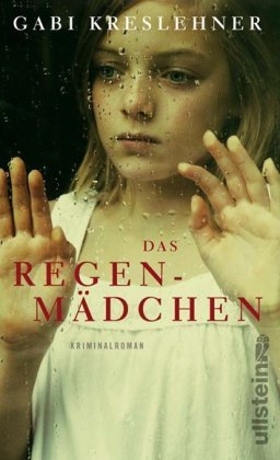 Leseeindruck zu »Das Regenmädchen« von Gabi Kreslehner