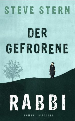 Rezension zu »Der gefrorene Rabbi« von Steve Stern