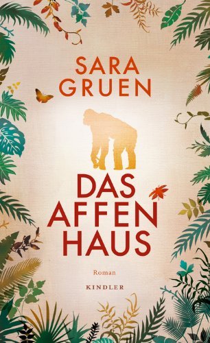 Leseeindruck zu »Das Affenhaus« von Sara Gruen