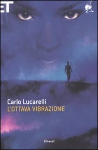 Rezension zu »L'ottava vibrazione« von Carlo Lucarelli