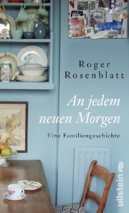 Leseeindruck zu »An jedem neuen Morgen« von Roger Rosenblatt