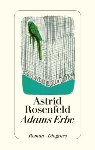 Rezension zu »Adams Erbe« von Astrid Rosenfeld