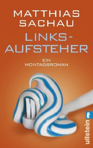 Leseeindruck zu »Linksaufsteher«