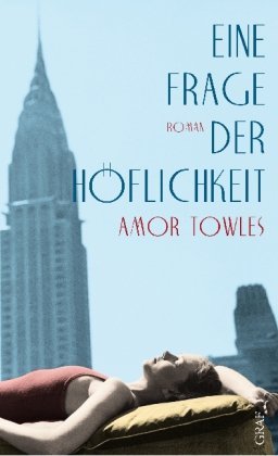 Rezension zu »Eine Frage der Höflichkeit« von Amor Towles