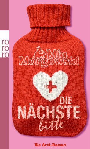 Leseeindruck zu »Die Nächste, bitte - ein Arzt-Roman« von Mia Morgowski